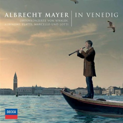 Albrecht Mayer - Albrecht Mayer In Venedig