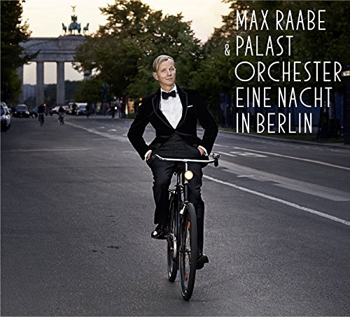 Max & Palast Orchester Raabe - Eine Nacht in Berlin (Deluxe Version inklusive DVD)