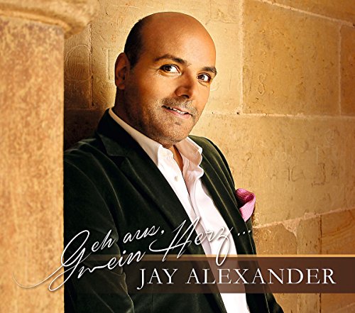 Jay Alexander - Geh Aus, Mein Herz...
