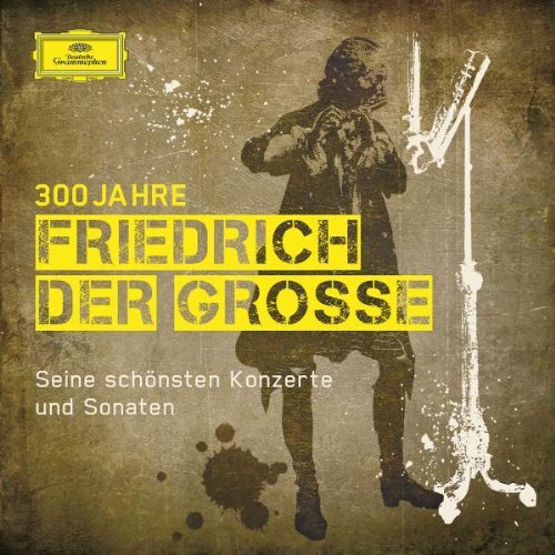 - 300 Jahre Friedrich der Grosse