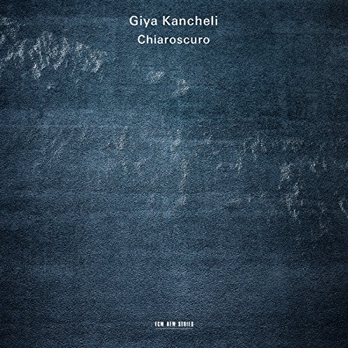 Kancheli , Giya - Chiaroscuro