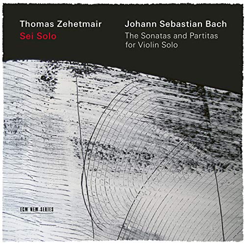 Zehetmair , Thomas - Sei Solo - Bach: The Sonatas And Partitas For Violin Solo