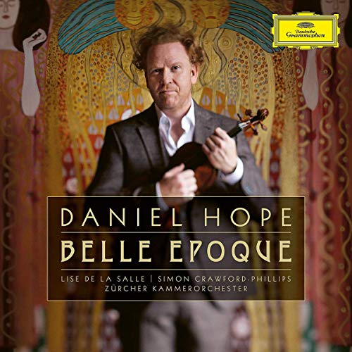 Hope , Daniel - Belle Epoque (De La Salle, Crawford-Phillips, Zürcher Kammerorchester)