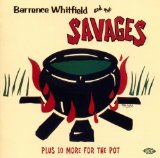 Barrence & the Savages Whitfield - Dig Thy Savage Soul