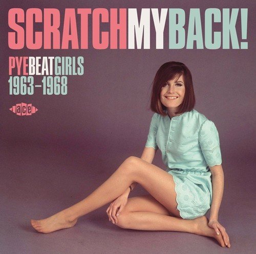 Various - Scratch My Back! Pye Beat Girls 1963-1968