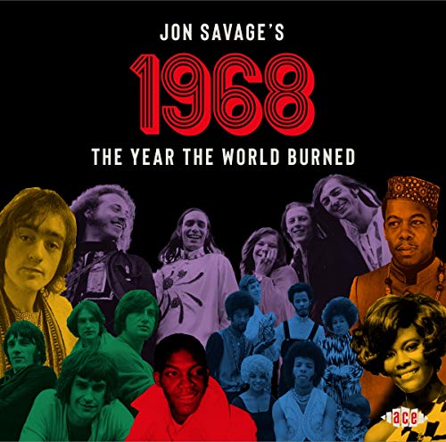 Various - Jon Savage'S 1968-the Year the World Burned
