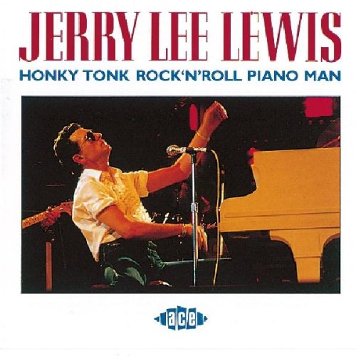 Lewis , Jerry Lee - Honky Tonk Rock 'N' Roll Piano Man