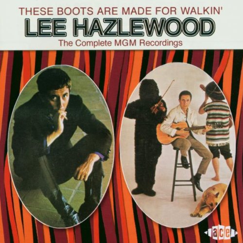 Hazlewood , Lee - These Bboots are made for walkin' - The Complete MGM Recordings