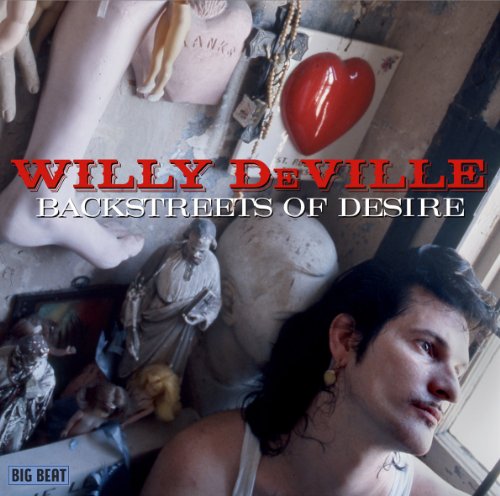 Willy Deville - Backstreets of Desire (New Version)