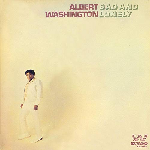 Washington , Albert - Sad and Lonely
