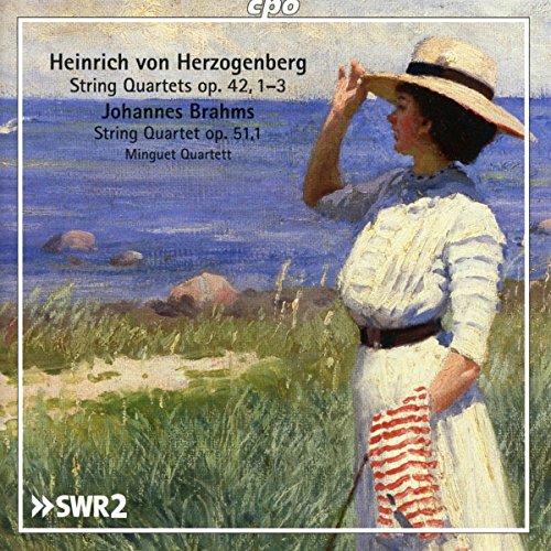 Herzogenberg , Heinrich von - String Quartets, Op. 42, 1-3 / Brahms: String Quartet, Op. 51,1 (Minguet Quartett)