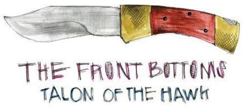 Front Bottoms , The - Talon Of The Hawk