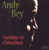 Bey , Andy - Tuesdays In Chinatown