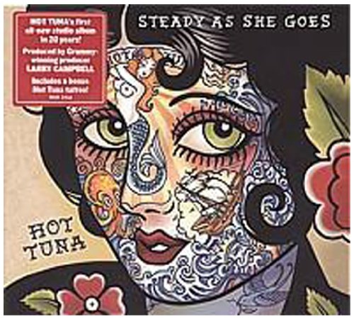 Hot Tuna - Steady As She Goes