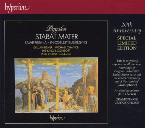 Pergolesi , Giovanni - Stabat Mater / Salve Regina / In Coelestibus Regnis (Fischer, Chance, The King's Consort, King)