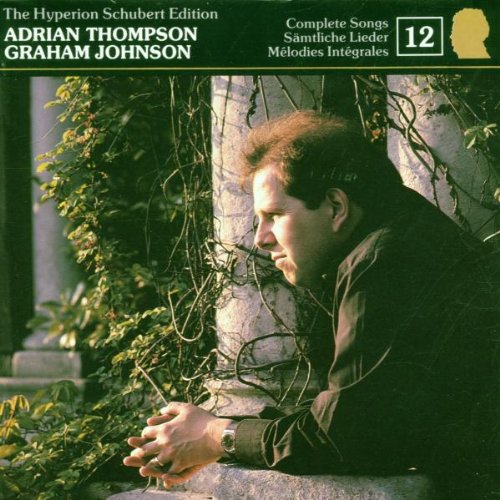 Thompson , Adrian & Johnson , Graham - The Hyperion Schubert Edition Vol. 12