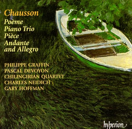 Chausson , Ernest - Poeme / Piano Trio / Piece / Andante And Allegro (Graffin, Devoyon, Neidich, Hoffman)