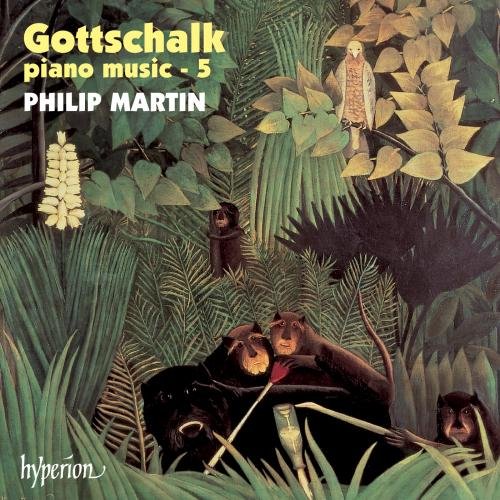 Gottschalk , Louis Moreau - Piano Music 5 (Martin)