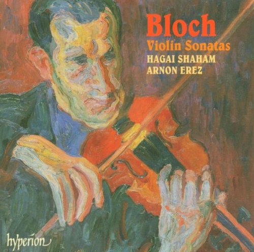 Bloch , Ernest - Violinsonaten (Shaham, Erez)