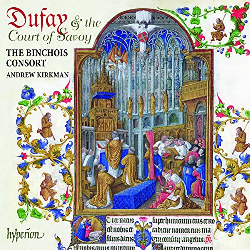  - Dufay: Musik für den Hof von Savoyen