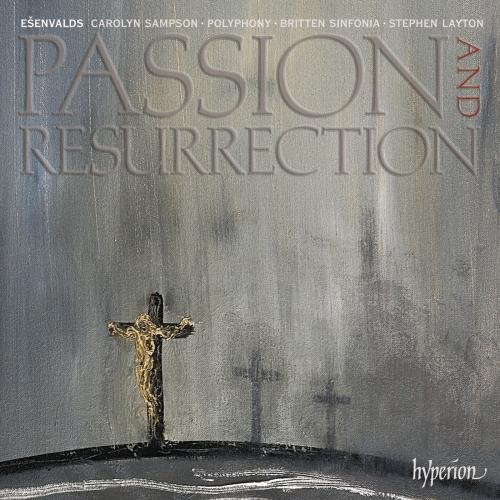 - Eriks Esenvalds: Passion and Resurrection - Chorwerke