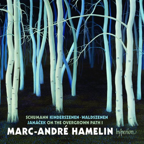 Marc-André Hamelin - Schumann/Janacek: Waldszenen / Kinderszenen / Auf verwachsenem Pfade