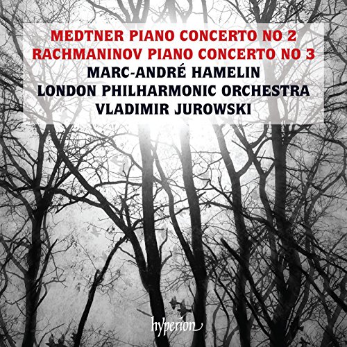 Hamelin , Marc-Andre & LPO & Jurowski , Vladimir - Medtner/Rachmaninoff: Klavierkonzerte - Klavierkonzert Nr.2 c-Moll Op.50 / Klavierkonzert Nr.3 d-Moll Op.30
