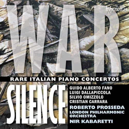 Prosseda , Roberto & LPO & Kabaretti , Nir - War Silence - Rare Italian Pinao Concertos By Fano, Dallapiccola, Omizzolo, Carrara