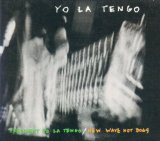 Yo La Tengo - I can hear the heart beating as one