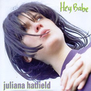Hatfield , Juliana - Hey Babe