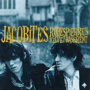 Jacobites , The - Robespierre's Velvet Basement