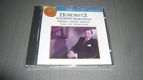 Horowitz , Vladimir - Schumann: Kinderszenen / Brahms, Chopin, Debussy, Faure, Liszt, Mendelssohn