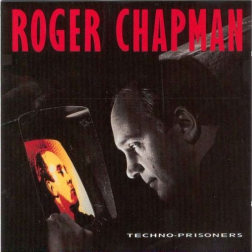 Roger Chapman - Techno-prisoners (1987) [Vinyl LP]