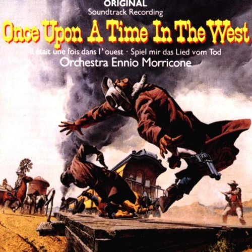 Morricone , Ennio - Once upon a Time in the West - Spiel mir das Lied vom Tod