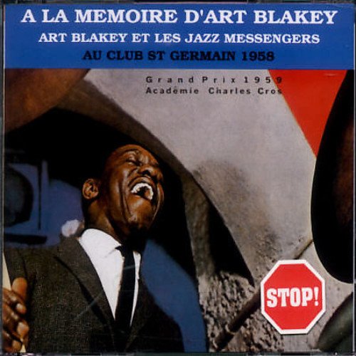Blakey , Art & The Jazz Messengers - Club St Germain 1958