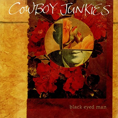 Cowboy Junkies - Black Eyed Man (Vinyl)