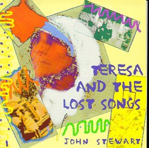 Stewart , John - Teresa & The Lost Songs