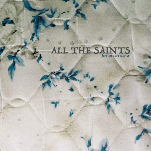 All The Saints - Fire On Corridor X (White) (Vinyl)