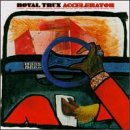 Royal Trux - Accelerator