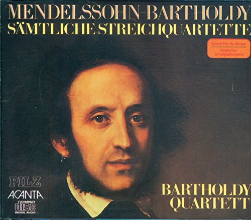 Mendelssohn-Bartholdy , Felix - Sämtliche Streichquartette (Bartholdy Quartett)