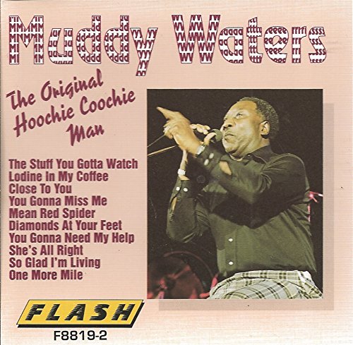 Waters , Muddy - The Original Hoochie Coochie Man