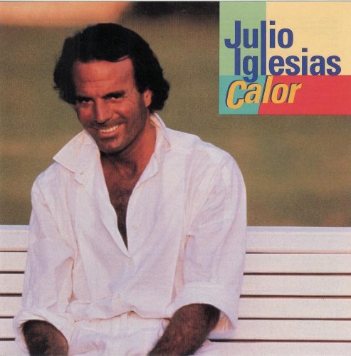 Julio Iglesias - Calor