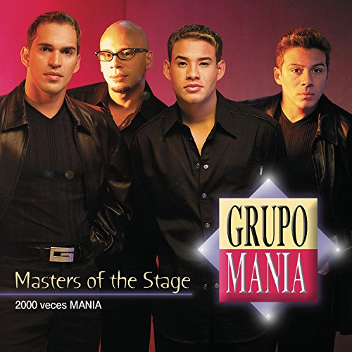 Grupo Mania - Masters of the Stage - 2000 Veces