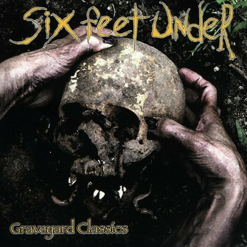 Six Feet Under - Graveyard Classics