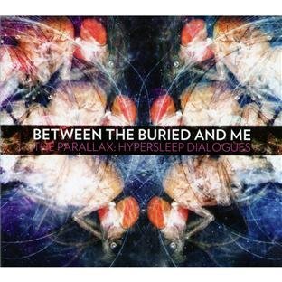 Between the Buried and Me - The Parallax - Hypersleep Dialogues