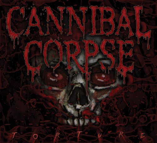 Cannibal Corpse - Torture