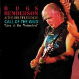 Henderson , Bugs & The Shuffle Kings - Call Of The Wild (Live At The Meisenfrei)