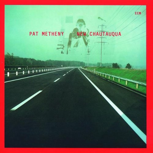 Metheny , Pat - New Chatauqua