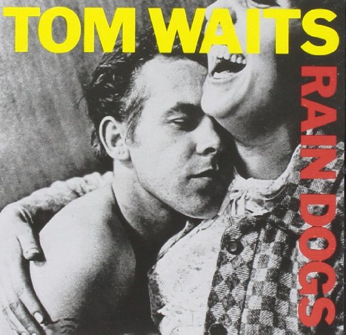 Waits , Tom - Rain Dogs