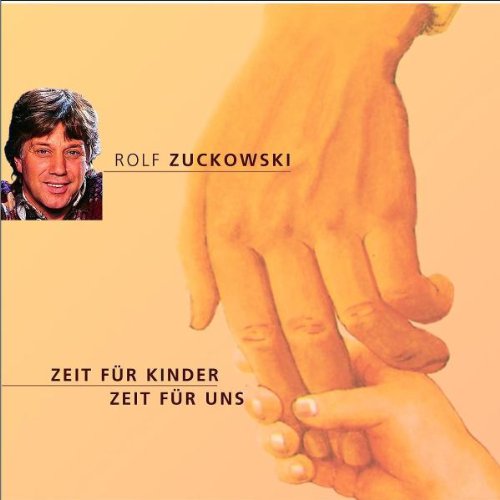 Zuckowski , Rolf - Zeit für Kinder - Zeit für uns